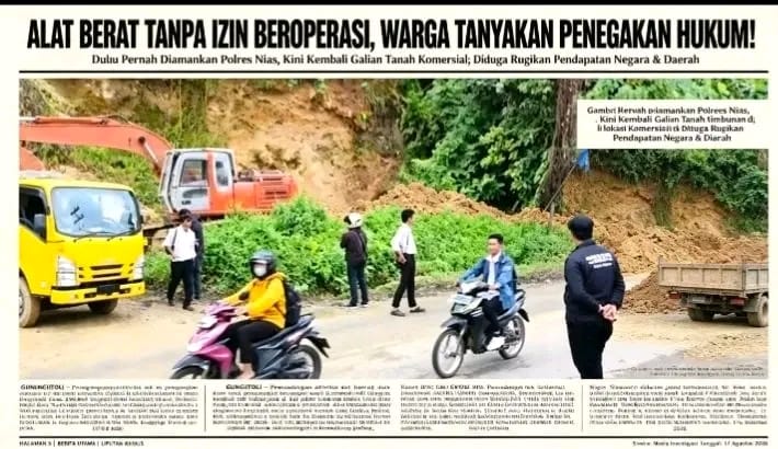 "KETUA GBNN NIAS ANGKAT BICARA: ALAT BERAT TANPA IZIN BEROPERASI LAGI, DESAK KAPOLRES TINDAK TEGAS!"