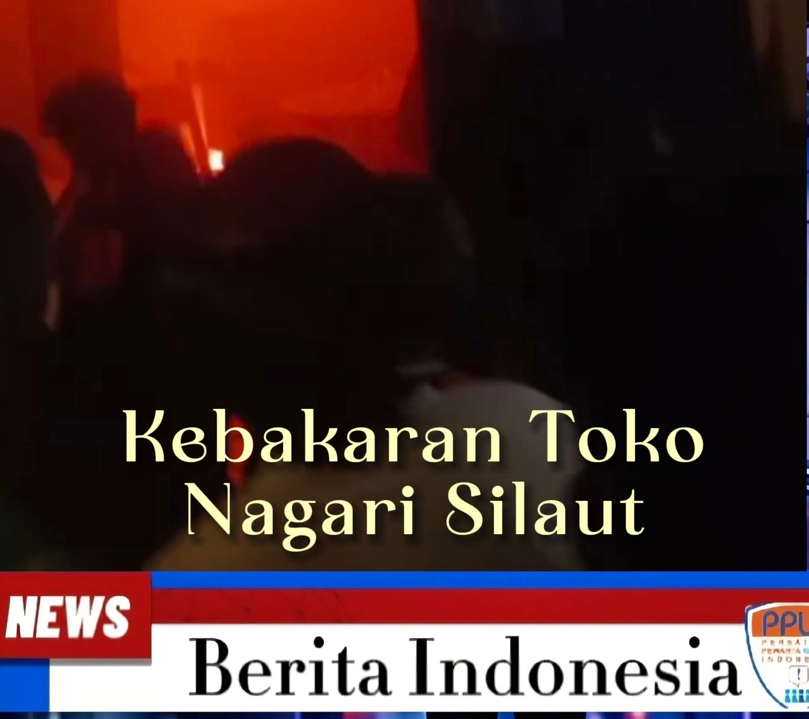 Toko Jotun di Nagari Si laut dLalap Si Jago Merah Penyebab Kebakaran Masih Diselidiki